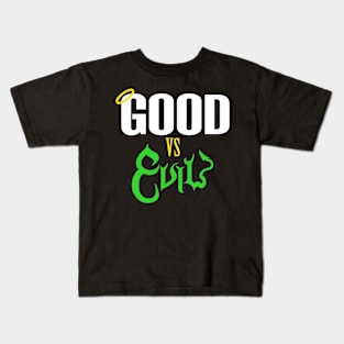 Good verse evil-green Kids T-Shirt